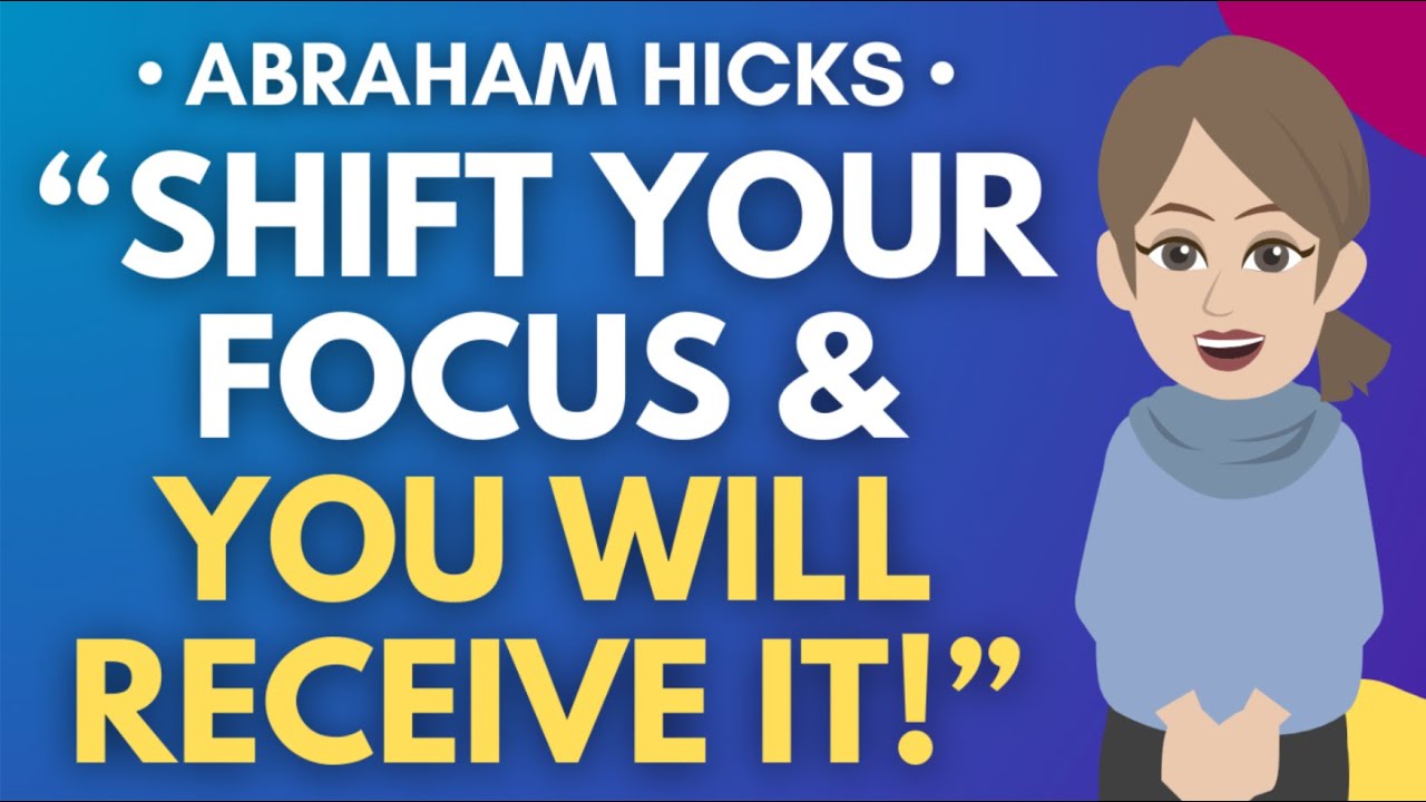 Shift Your Focus & Let Universe Deliver! DON'T FORCE ANYTHING 🌟 Abraham Hicks 2025