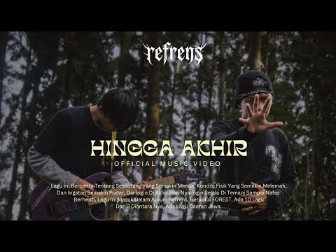 Refrens - Hingga Akhir by REFRENS OFFICIAL — Official Music Video