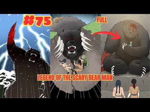 #075 - Legend of the Scary Bear Man (Full) #GardenofKnow