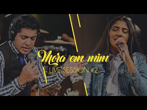 Canção e Louvor - Live Session II  - Mora em Mim