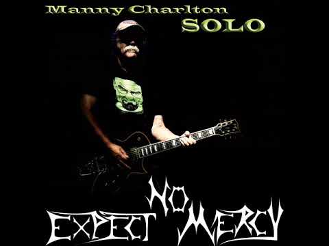 Manny Charlton " Expect No Mercy " 2016