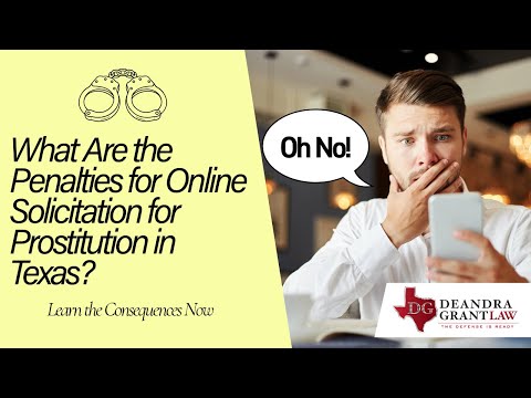 What Are the Penalties for Online Solicitation for Prostitution in Texas? Learn the Consequences Now