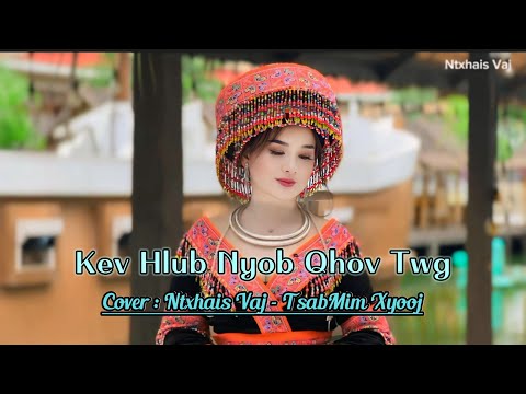 Kev hlub nyob qhov twg - Ntxhais Vaj : original - TsabMim Xyooj￼