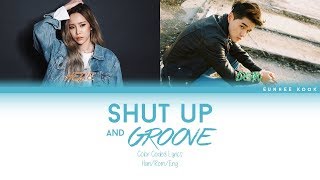 헤이즈 (Heize) - Shut Up & Groove (Feat. DEAN) - Color Coded Lyrics - Han/Rom/Eng