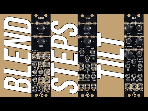 3 New Feature Rich Eurorack Modules: Blend, Steps & Tilt (After Later Audio)
