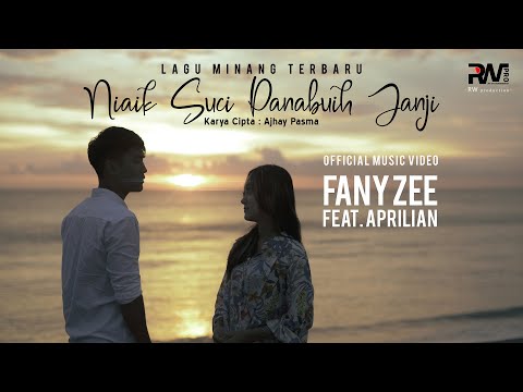 Fany Zee Ft. Aprilian - Niaik Suci Panabuih Janji (Official Music Video)