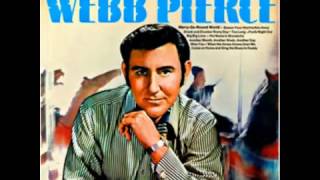 Webb Pierce -  Dream Your Heartaches Away