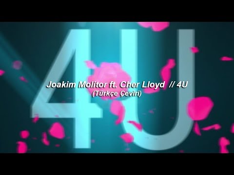 Joakim Molitor ft. Cher Lloyd // 4U (Türkçe Çeviri)