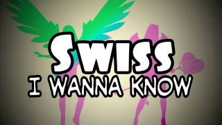 Swiss - I Wanna Know