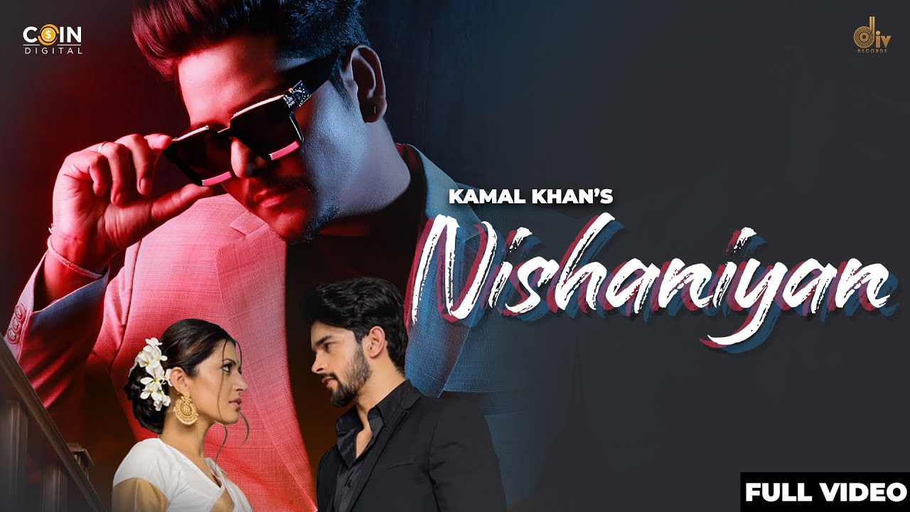 Nishaniyan Lyrics by Kamal Khan