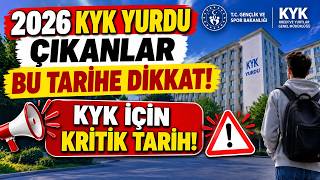 📢 2026 KYK YURDU ÇIKANLAR BU TARİHE DİKKAT!🚨KYK İÇİN KRİTİK TARİHİ KAÇ