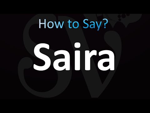 How to Pronounce Saira