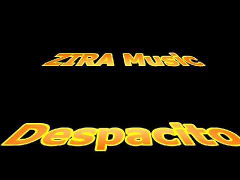 Zira music despacito