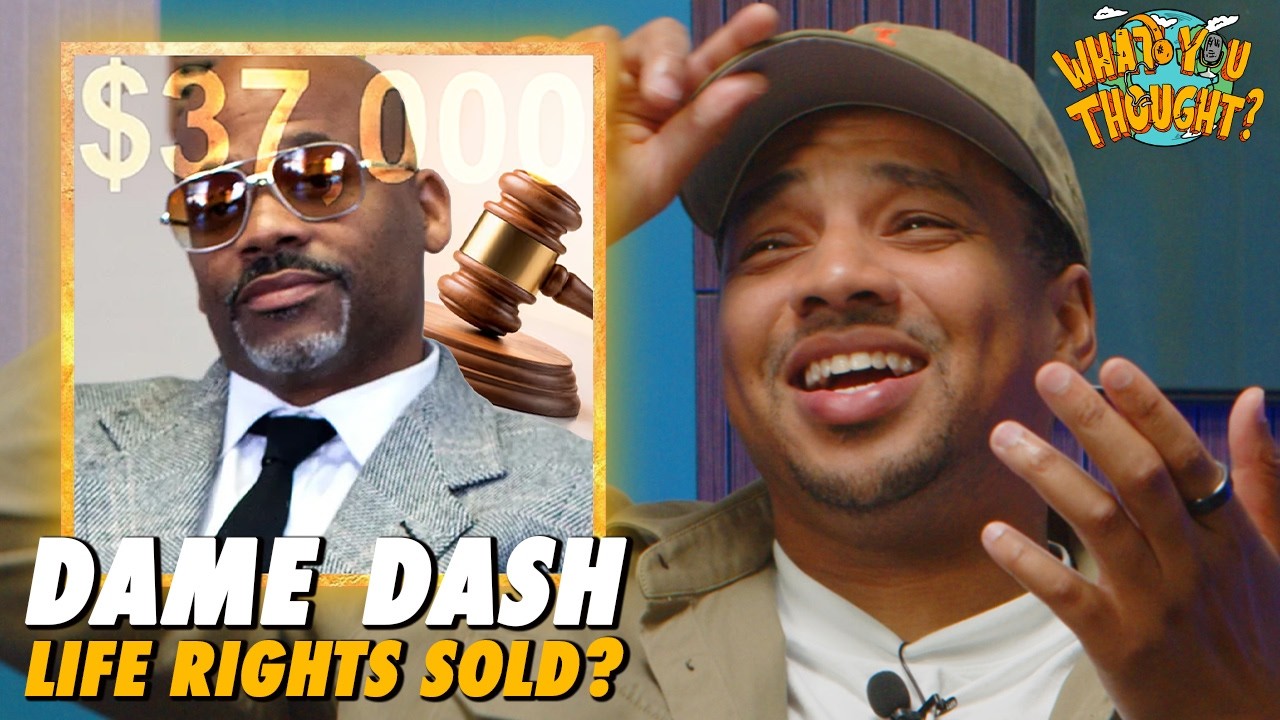 Would You Buy Dame Dash’s Life Rights For $37K? | What You Thought Podcast
