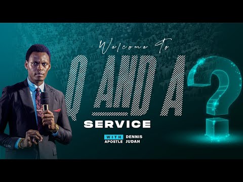 APOKALUPSIS Q AND A SERVICE WITH APOSTLE DENNIS JUDAH