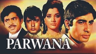 parwana 1971 amitabh bachchan yogeeta bali full movie facts and important talks