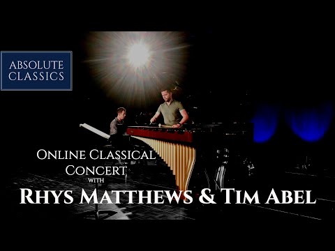 Rhys Matthews, #percussion & Tim Abel, #piano (Full #Classical #Concert with #AbsoluteClassics)