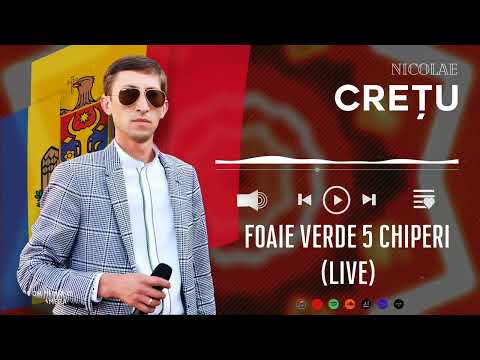 Nicolae Crețu - FOAIE VERDE 5 CHIPERI  / Live