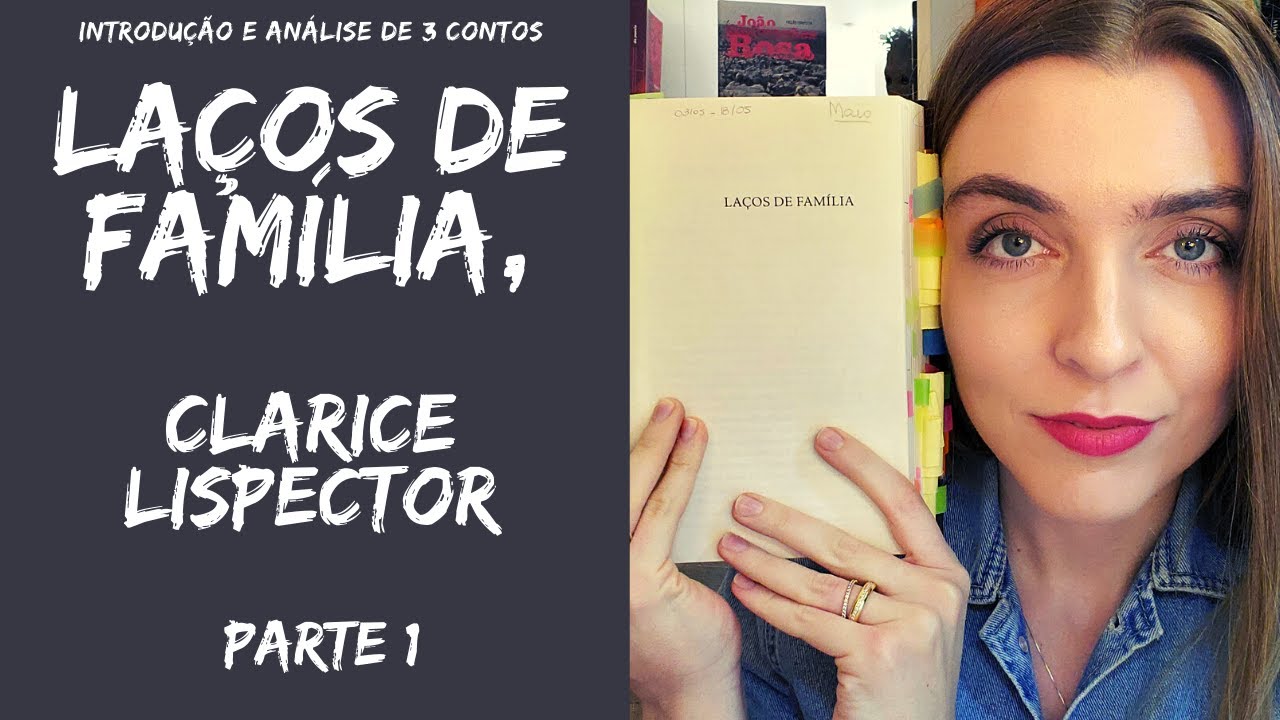 RESENHA LAÇOS DE FAMÍLIA, de Clarice Lispector - PARTE 1 | por Ana Lis Soares