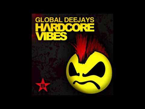 Global Deejays - Hardcore Vibes (Twisted Society Remix) (FULL HD)