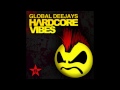 Global Deejays - Hardcore Vibes (Twisted Society ...