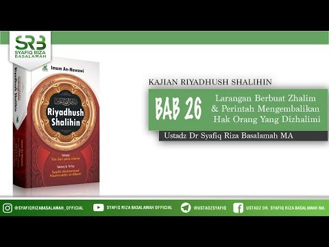 Kajian Riyadhush Shalihin Bab 26: Hadist 215 - Ustadz Dr Syafiq Riza Basalamah MA