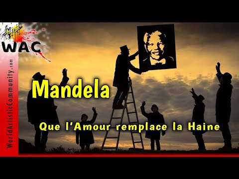 💥 Nelson Mandela - Que l'Amour Remplace la Haine - Team Africa - Officiel Onitabanga/The Art is Love