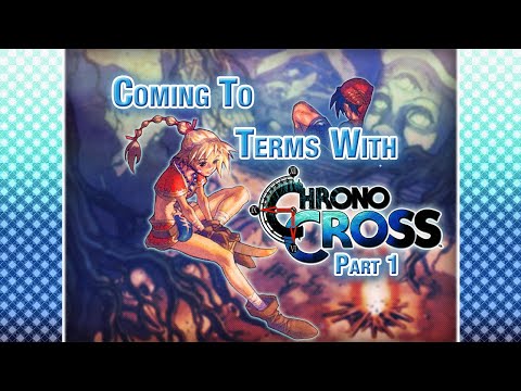 Coming to Terms with Chrono Cross - Part 1: The Game