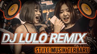 Download lagu Latest LULO DJ STYLE set mp3