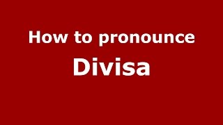 How to pronounce Divisa