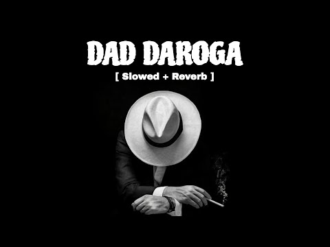 𝐃𝐚𝐝 𝐃𝐚𝐫𝐨𝐠𝐚 - [𝐒𝐥𝐨𝐰𝐞𝐝+𝐑𝐞𝐯𝐞𝐫𝐛] - 𝐋𝐨𝐟𝐢 | 𝐏𝐮𝐧𝐣𝐚𝐛𝐢 | 𝐏𝐫𝐚𝐧𝐣𝐚𝐥 𝐃𝐚𝐡𝐢𝐲𝐚 | DMXTRY