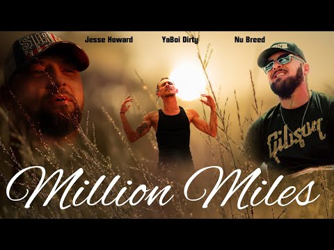 Nu Breed & Jesse Howard feat. YaBoi Dirty - Million Miles