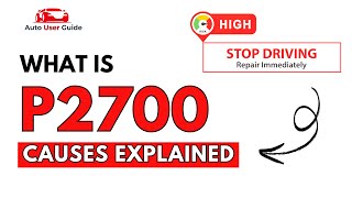 OBD Code p2700 Guide to Repair