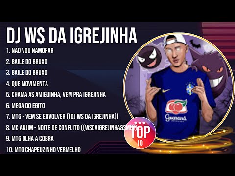 Dj Ws Da Igrejinha Greatest Hits Full Album ~ Top Songs of the Dj Ws Da Igrejinha