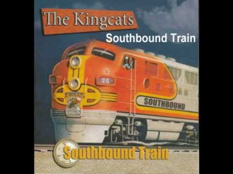 The Kingcats  Southbound Train