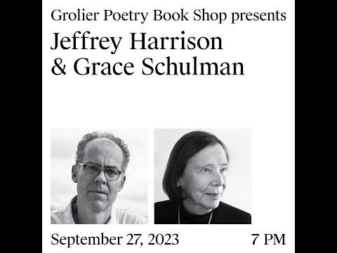 Grolier Hybrid Reading — Jeffrey Harrison and Grace Schulman (Zoom 2023)