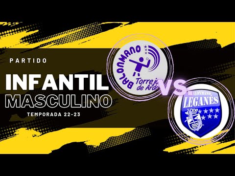PARTIDO INFANTIL MASCULINO - TORREJON vs LEGANÉS - TEMPORADA 22/23 -  04/03/2023