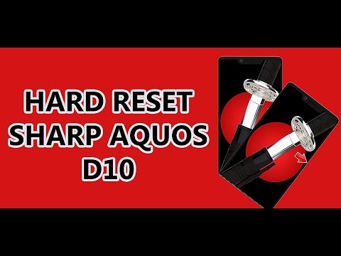 HARD RESET SHARP AQUOS D10