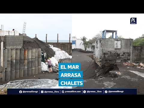Fuerte oleaje destruye ocho chalés y amenaza más viviendas en Iztapa