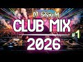 Music Mix 2026 1 Party Club Dance 2026 Best Remixes Of Popular Songs 2025 MEGAMIX DJ Silviu M