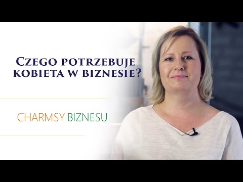 Czego potrzebuje kobieta w biznesie? - rozmowy o biznesie odc. 3