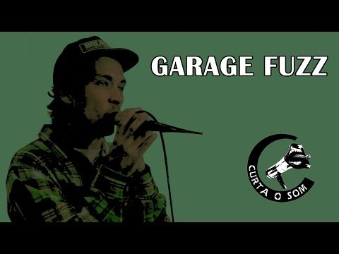 Curta o Som - Garage Fuzz