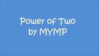 power of two MYMP