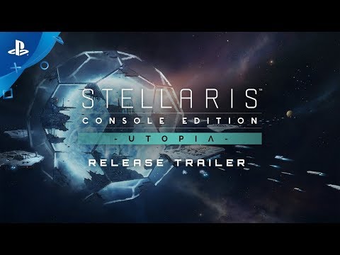 Stellaris: Utopia | Release Trailer | PS4