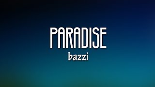 Bazzi - Paradise (Lyrics)