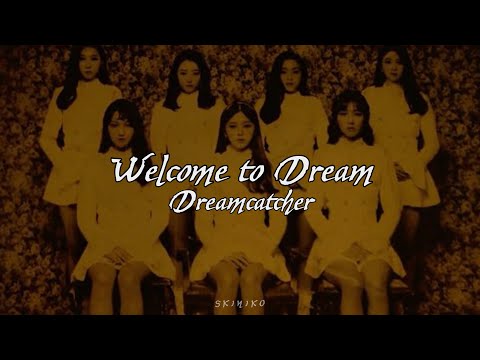 // Intro // Dreamcatcher / 드림캐쳐 -  Welcome to Dream