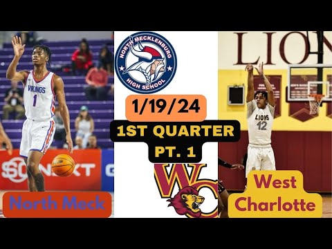West Charlotte [Varsity] vs North Meck - 1st Quarter Pt.1 - 1/19/24