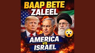 Download lagu Baap Bete Dono Zaleel America Aur Israel mp3 Download lagu Baap Bete Dono Zaleel America Aur Israel mp3