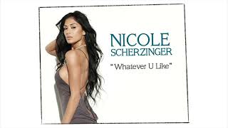 Nicole Scherzinger - Whatever U Like (Alternate Solo Version)