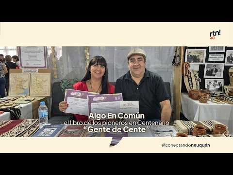 #AlgoEnComún “Gente de Cente”, el libro de los pioneros en Centenario